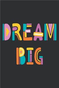 Dream Big