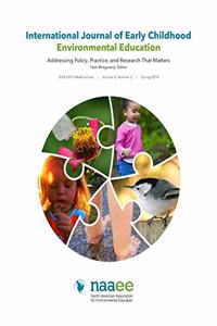International Journal of Early Childhood Environmental Education--Volume 5, No.2