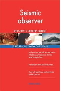 Seismic observer RED-HOT Career Guide; 2510 REAL Interview Questions