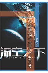Under the Deep Space