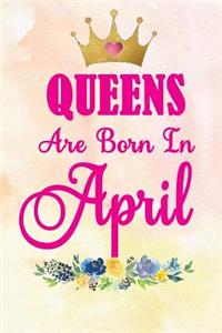 Queens Are Born in April