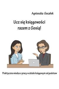 Ucz Sie Ksiegowosci Razem Z Gosia!