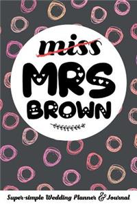 Miss Mrs Brown Super-Simple Wedding Planner & Journal