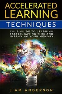 Accelerated Learning Techniques