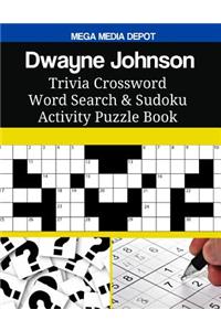 Dwayne Johnson Trivia Crossword Word Search & Sudoku Activity Puzzle Book