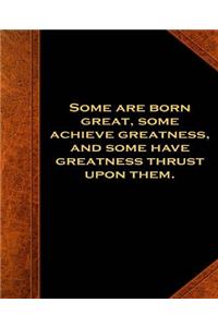 Shakespeare Quote Twelfth Night Achieve Greatness School Comp Book 130 Pages