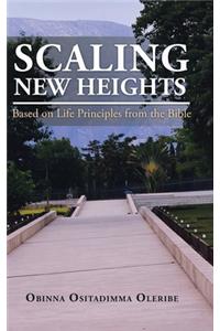 Scaling New Heights Based on Life Principles from the Bible
