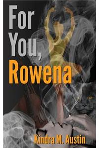 For You, Rowena