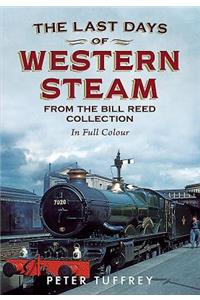 Last Days of Western Steam from the Bill Reed Collection