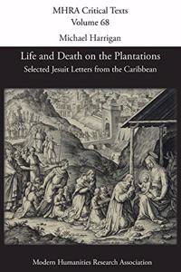 Life and Death on the Plantations