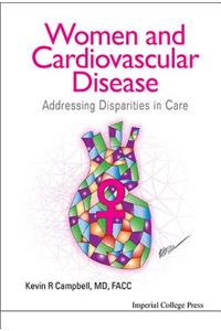 Women and Cardiovascular Disease: Addressing Disparities in Care