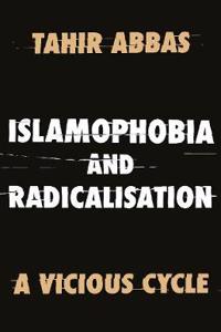 Islamophobia and Radicalisation