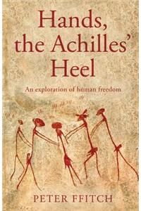 Hands, the Achilles' Heel