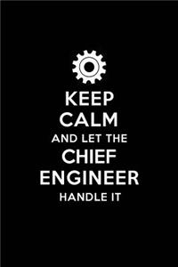 Keep Calm and Let the Chief Engineer Handle It