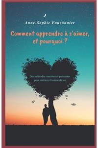 Comment apprendre à s'aimer, et pourquoi ?