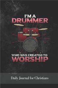 I'm a Drummer Who Was Created to Worship