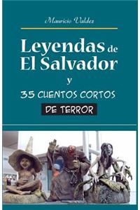 Leyendas de El Salvador Y 35 Cuentos Cortos de Terror