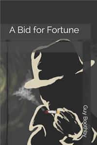 A Bid for Fortune