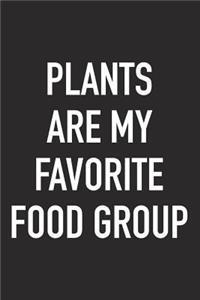 Plants Are My Favorite Food Group