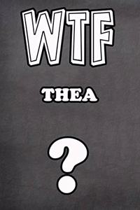 Wtf Thea ?