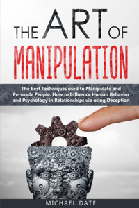 The Art of Manipulation