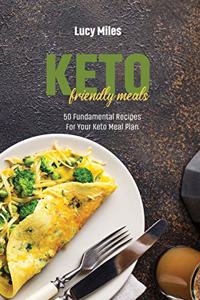Keto Friendly Meals