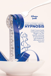 Rapid Weight Loss and Gastric Band Hypnosis