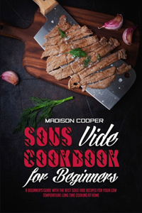 Sous Vide Cookbook for Beginners