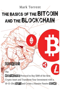 The Basics of the Bitcoins and the Blockchain [6 Books in 1]