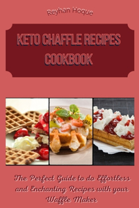 Keto Chaffle Recipes Cookbook
