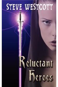 Reluctant Heroes