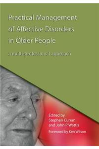 Practical Management of Affective Disorders in Older People: A Multi-Professional Approach