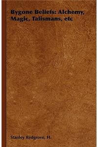 Bygone Beliefs