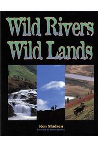 Wild Rivers, Wild Lands