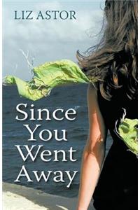 Since You Went Away