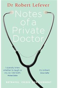 Notes of a Private Doctor