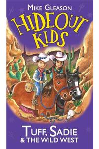 Tuff, Sadie & the Wild West: Book 1