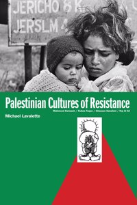 Palestinian Cultures Of Resistance