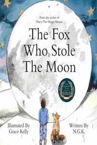 Fox Who Stole The Moon (Hardback)