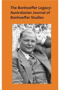 Bonhoeffer Legacy (Vol 4 No 1/2016)