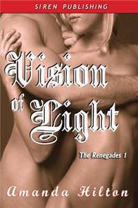 Vision of Light, the Renegades 1