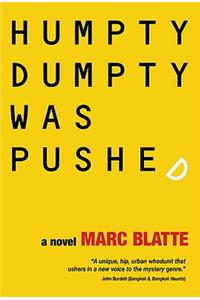 Humpty Dumpty Was Pushed