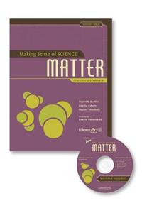 Making Sense of Science, Teacher Book: Matter for Teachers of Grades 6-8