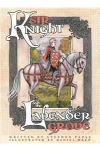 Sir Knight and the Lavender Grove
