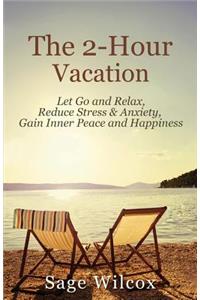 2-Hour Vacation