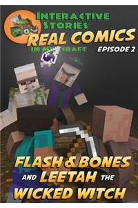 Flash and Bones and Leetah the Wicked Witch