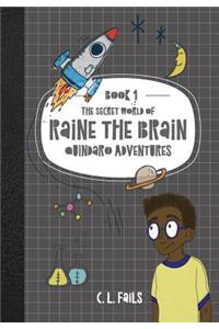 The Secret World of Raine the Brain