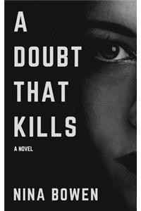 A Doubt That Kills