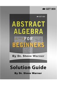 Abstract Algebra for Beginners - Solution Guide