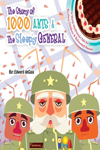 Story of 1000 Ants & The Sleepy General